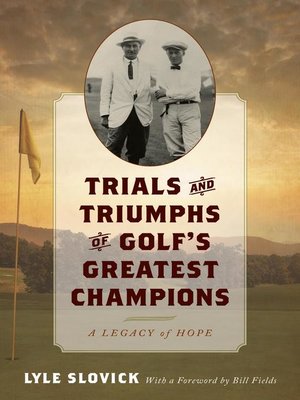 Trials and Triumphs of Golf's Greatest Champions - ebook